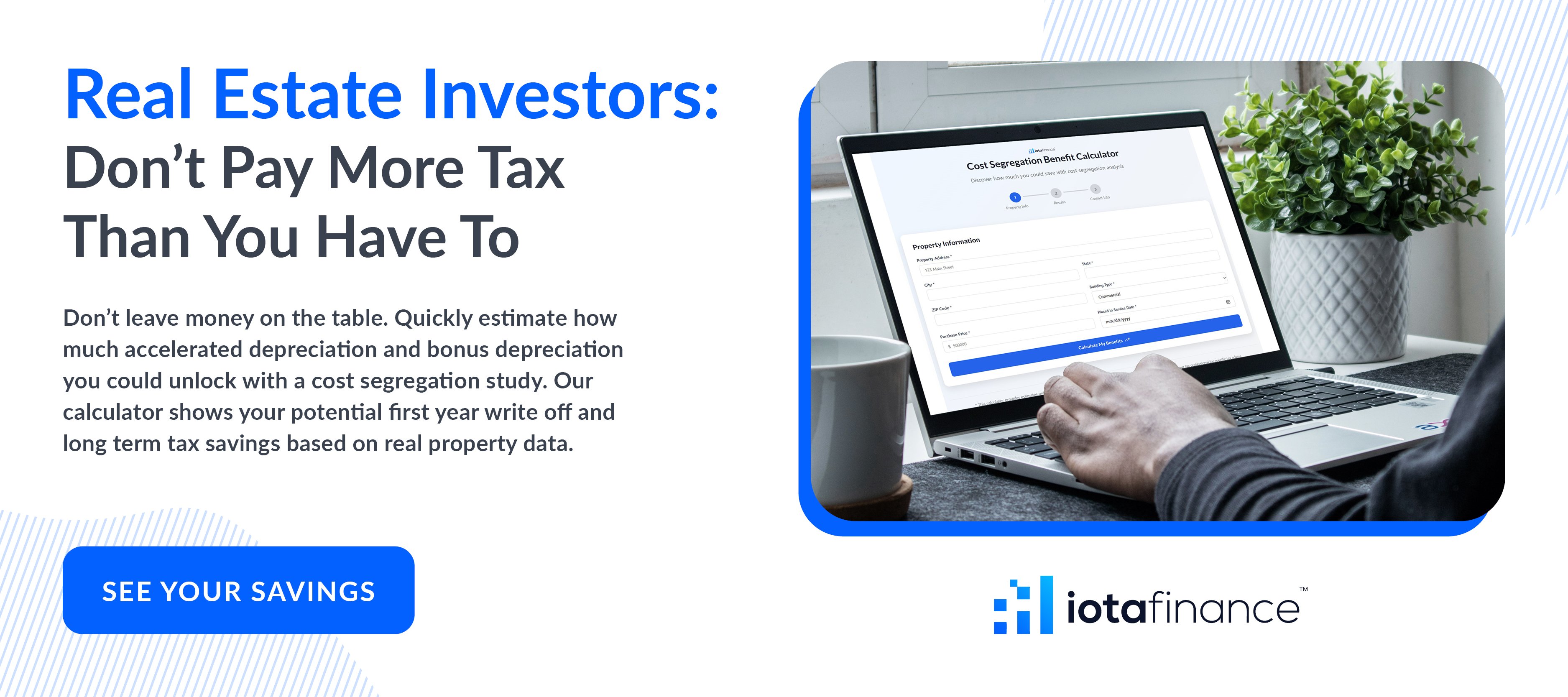 Iota Finance_Cost Segregation Benefit Calculator CTA_HD